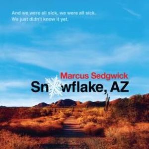 Snowflake, AZ – okładka audiobooka, autor Marcus Sedgwick