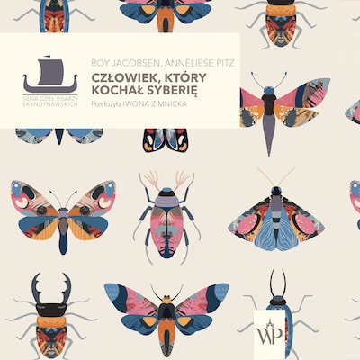 Człowiek, który kochał Syberię – okładka audiobooka, autor Roy Jacobsen, Anneliese Pitz