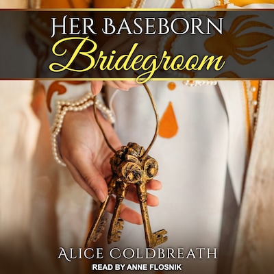 Her Baseborn Bridegroom – omslag til lydbogen af Alice Coldbreath