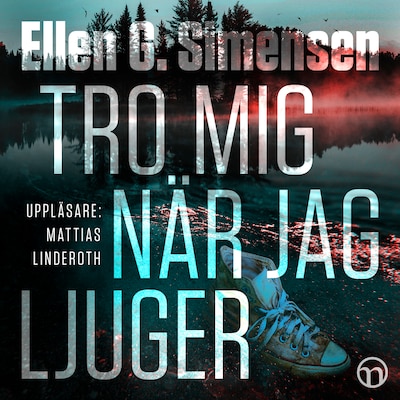 Tro mig när jag ljuger