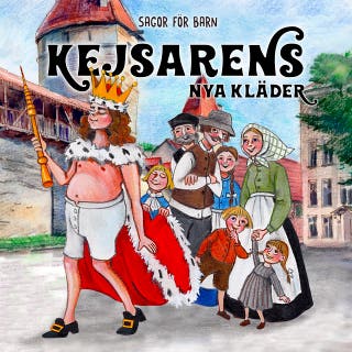Sagor för barn: Kejsarens nya kläder