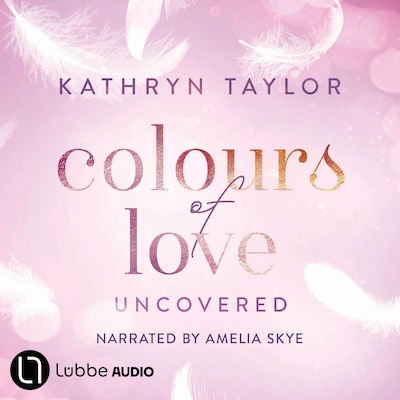 Uncovered - Colours of Love, Part 2 (Unabridged) – omslag til lydbogen af Kathryn Taylor