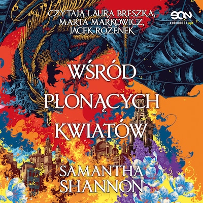 Wśród płonących kwiatów – okładka audiobooka, autor Samantha Shannon