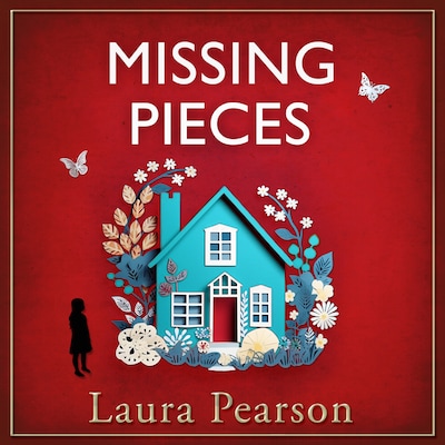 Missing Pieces - The utterly heartbreaking unforgettable story from NUMBER ONE BESTSELLER Laura Pearson (Unabridged)
