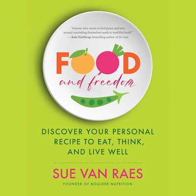 Food and Freedom – omslag til lydbogen af Sue Van Raes