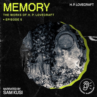 Memory (The Work of H. P. Lovecraft, Episode 5)
