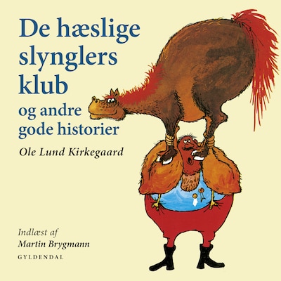 De hæslige slynglers klub og andre gode historier – omslag til lydbogen af Ole Lund Kirkegaard