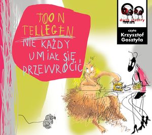 Nie każdy umiał się przewrócić – okładka audiobooka, autor Toon Tellegen