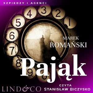 Pająk. Szpiedzy i agenci. Tom 4 – okładka audiobooka, autor Marek Romański