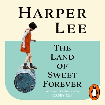 The Land of Sweet Forever – omslag til lydbogen af Harper Lee