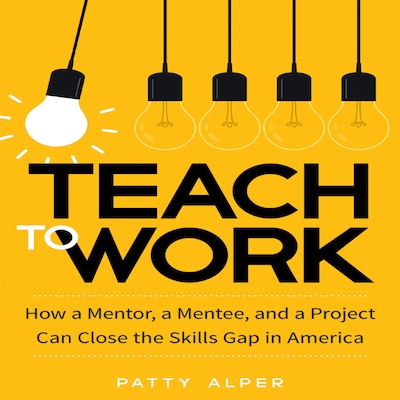 Teach to Work – omslag til lydbogen af Patty Alper