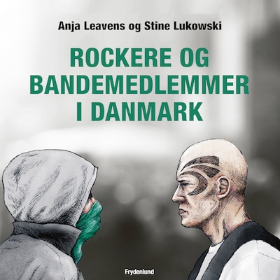 Rockere og bandemedlemmer i Danmark – omslag til lydbogen af Anja Leavens, Stine Lukowski