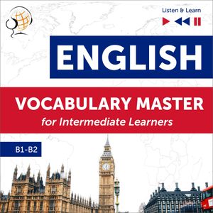 English Vocabulary Master for Intermediate Learners - Listen & Learn (Proficiency Level B1-B2) – okładka audiobooka, autor Dorota Guzik