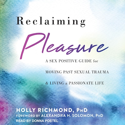 Reclaiming Pleasure – omslag til lydbogen af Holly Richmond, PhD