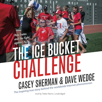 The Ice Bucket Challenge – omslag til lydbogen af Casey Sherman, Dave Wedge