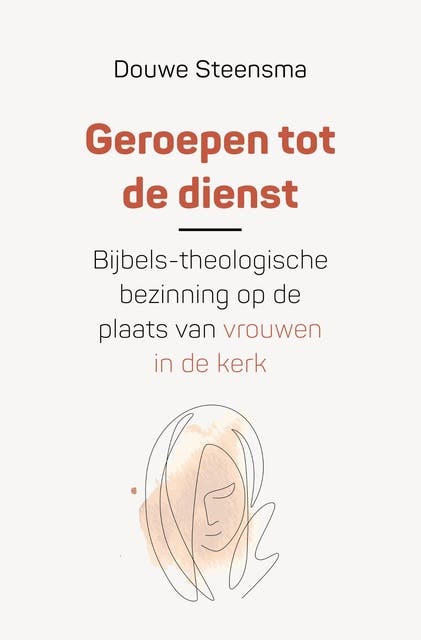 Geroepen tot de dienst: Bijbels theologische bezinning in de kerk – omslag van het luisterboek van Douwe Steensma