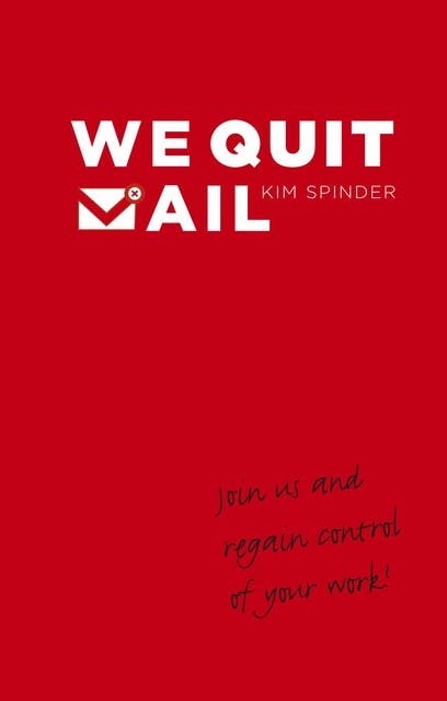 We quit mail: join us and regain control of your work!