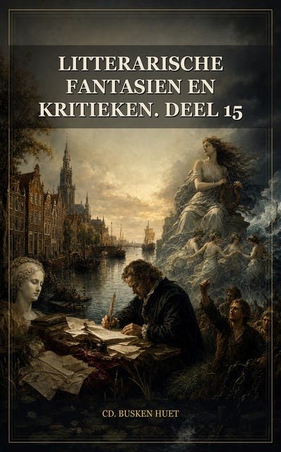 Litterarische fantasien en kritieken. Deel 15