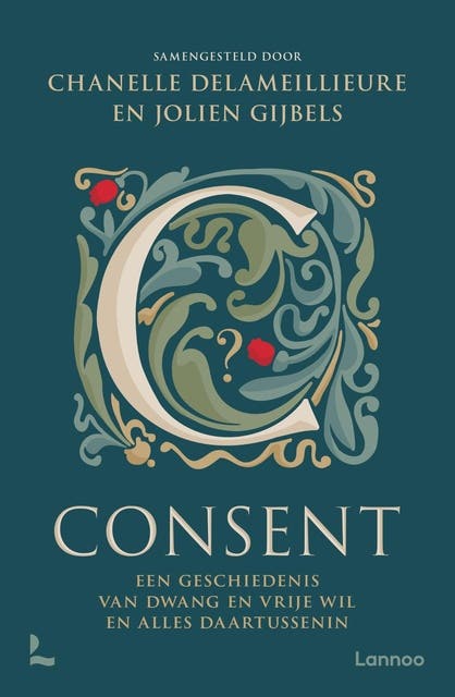 Consent: Een geschiedenis van dwang en vrije wil en alles daartussenin – omslag van het luisterboek van Chanelle Delameillieure, Jolien Gijbels