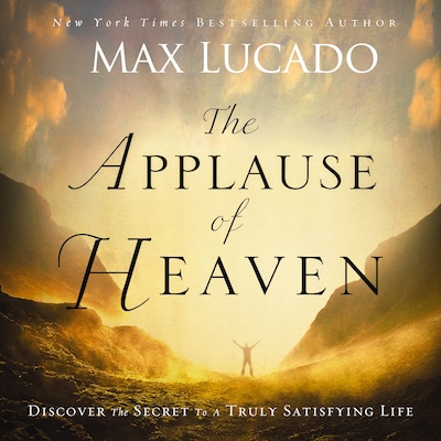 The Applause of Heaven – okładka audiobooka, autor Max Lucado