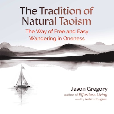 The Tradition of Natural Taoism – omslag til lydbogen af Jason Gregory