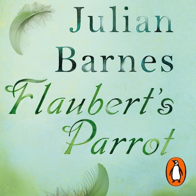 Flaubert's Parrot – omslag til lydbogen af Julian Barnes
