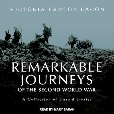 Remarkable Journeys of the Second World War – omslag til lydbogen af Victoria Panton Bacon