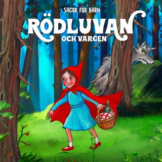 Sagor för barn: Rödluvan och vargen