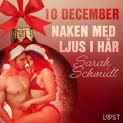 10 december: Naken med ljus i hår - en erotisk julkalender