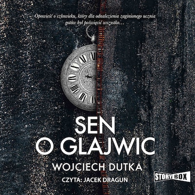 Sen o Glajwic – okładka audiobooka, autor Wojciech Dutka