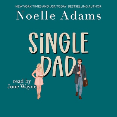 Single Dad – omslag til lydbogen af Noelle Adams