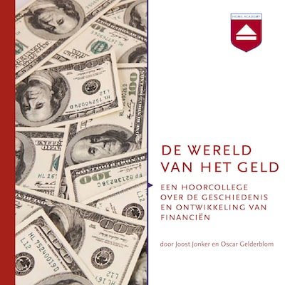 De wereld van het geld – omslag van het luisterboek van Oscar Gelderblom, Joost Jonker