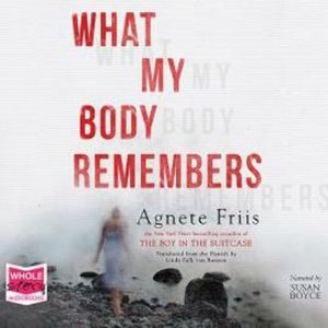 What My Body Remembers – okładka audiobooka, autor Agnete Friis