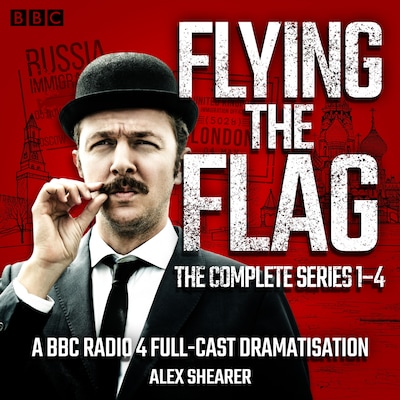 Flying the Flag: The Complete Series 1-4 – omslag til lydbogen af Alex Shearer