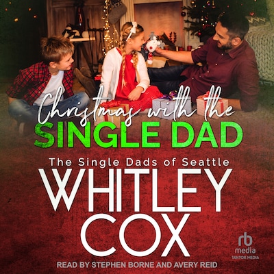 Christmas with the Single Dad – omslag til lydbogen af Whitley Cox