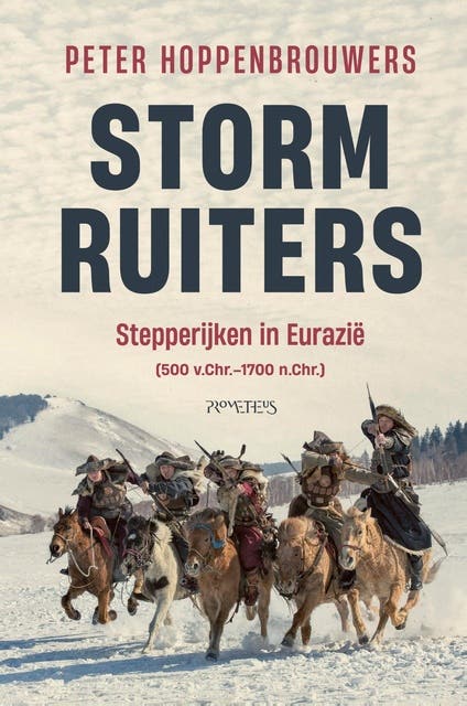 Stormruiters: Stepperijken in Eurazië (500 v. Chr. - 1700 n.Chr.)