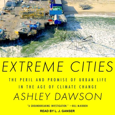 Extreme Cities – omslag til lydbogen af Ashley Dawson