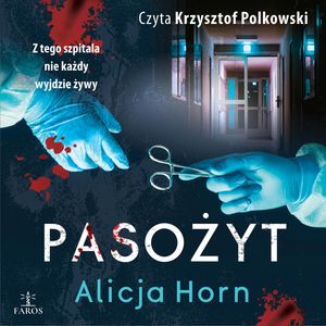 Pasożyt – okładka audiobooka, autor Alicja Horn