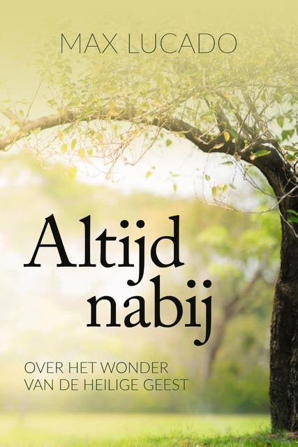 Altijd nabij: Over het wonder van de heilige geest