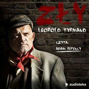 Zły – okładka audiobooka, autor Leopold Tyrmand