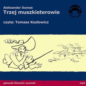 Trzej muszkieterowie – okładka audiobooka, autor Aleksander Dumas