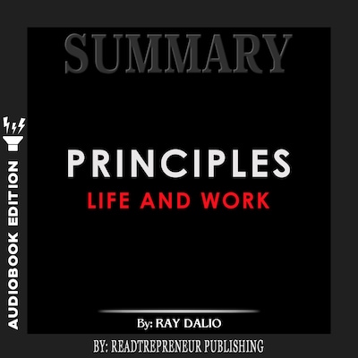 Summary of Principles: Life and Work by Ray Dalio – omslag til lydbogen af Readtrepreneur Publishing