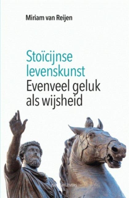 Stoïcijnse levenskunst: Evenveel geluk als wijsheid – omslag van het luisterboek van Miriam van Reijen