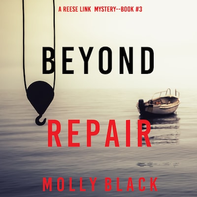 Beyond Repair (A Reese Link Mystery—Book Three)
