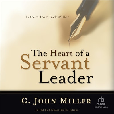 The Heart of a Servant Leader – omslag til lydbogen af C. John Miller