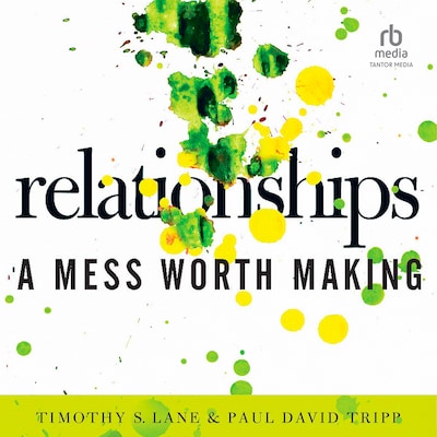 Relationships – omslag til lydbogen af Timothy S. Lane, Paul David Tripp