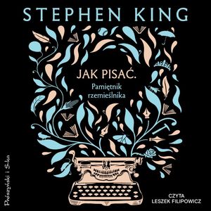 Jak pisać. Pamiętnik rzemieślnika – okładka audiobooka, autor Stephen King