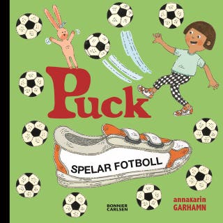 Puck spelar fotboll – omslag till ljudboken av Anna-Karin Garhamn