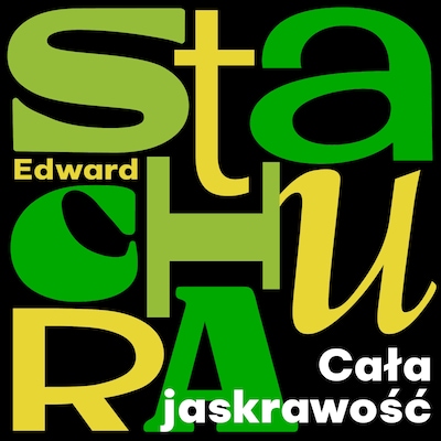 Cała jaskrawość – okładka audiobooka, autor Edward Stachura