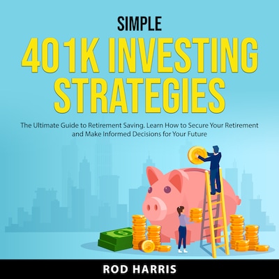 Simple 401K Investing Strategies